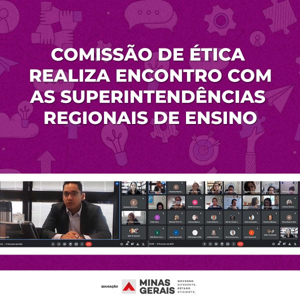 Comissão de Ética da Secretaria de Estado de Educação realiza encontro com as Superintendências Regionais de Ensino