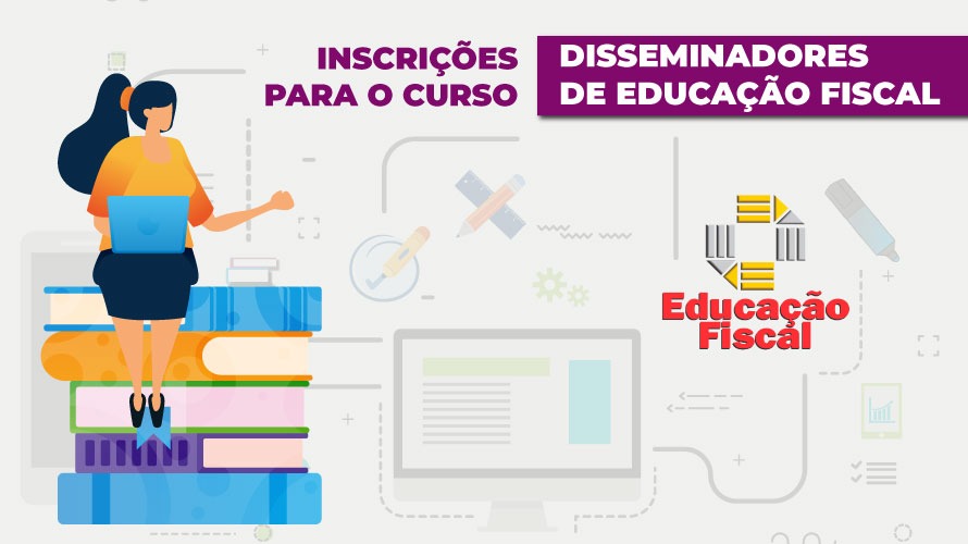 Secretarias de Estado da Fazenda e Educação oferecem o curso Disseminadores de Educação Fiscal