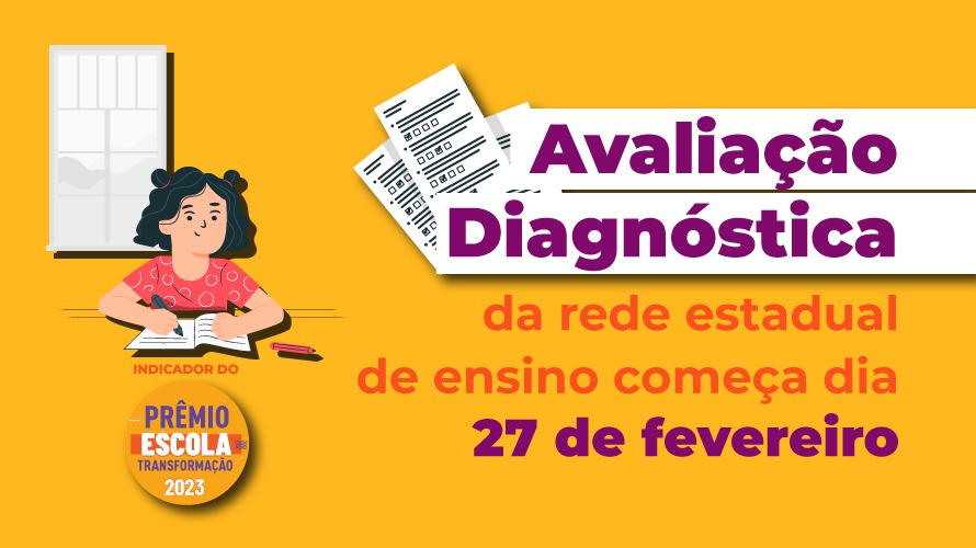 Avaliação diagnóstica da rede estadual de ensino começa na próxima segunda-feira (27/2)