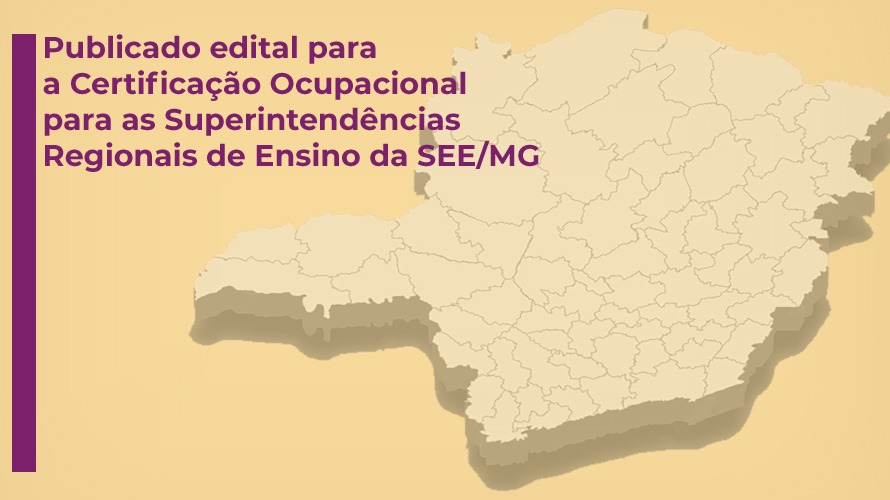 Secretaria de Educação publica edital para a Certificação Ocupacional para as Superintendências Regionais de Ensino (SREs)
