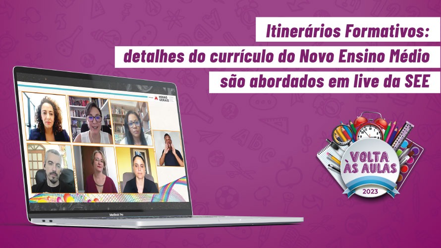 Itinerários Formativos: detalhes do currículo do Novo Ensino Médio são abordados em live da SEE