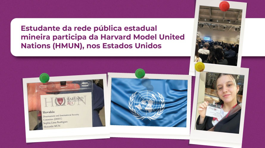 Estudante da rede pública estadual mineira conta sobre a experiência de participar da simulação da ONU, em Harvard 