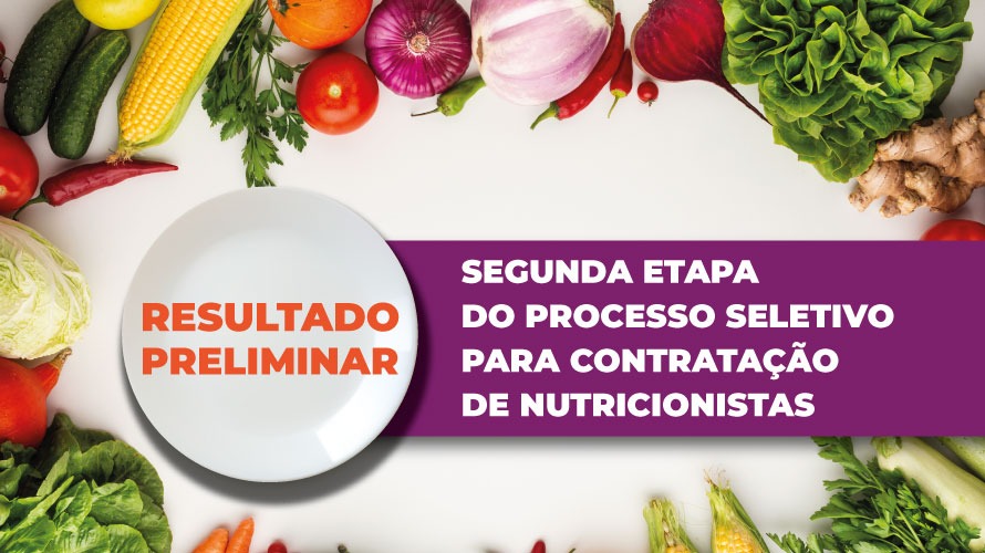 Educação divulga resultado preliminar da segunda etapa do processo seletivo para contratação de nutricionistas