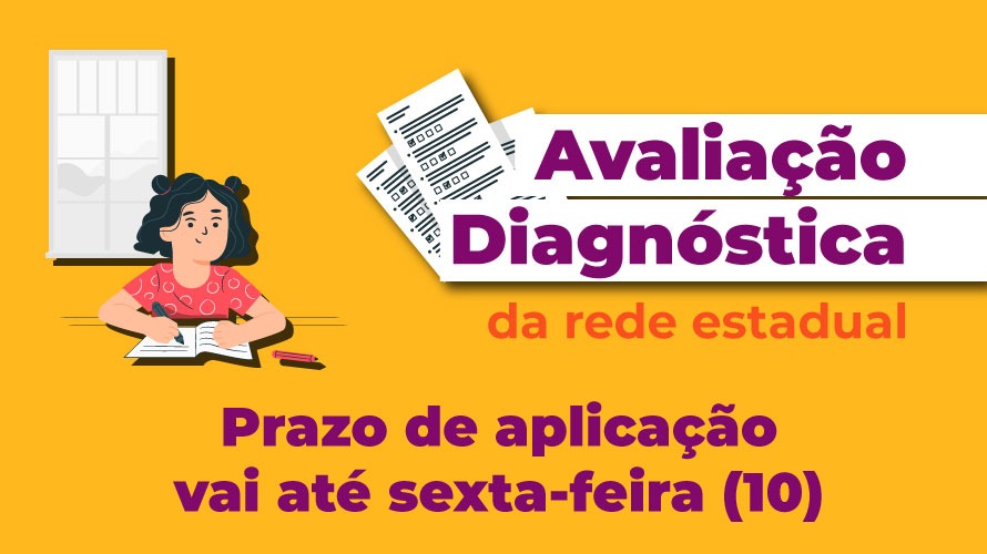 Prazo de aplicação da Avaliação Diagnóstica na rede estadual de ensino vai até sexta-feira (10)