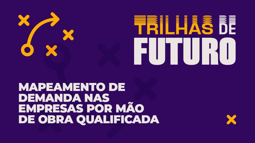 Trilhas de Futuro realiza mapeamento para levantar as principais demandas de mão de obra no estado