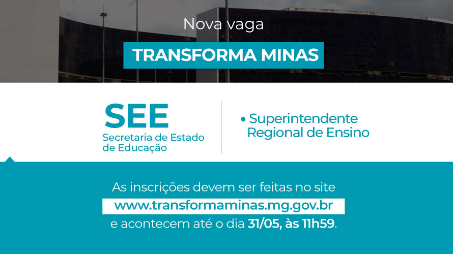 Inscrições do Transforma Minas para atuação nas 47 Superintendências Regionais de Ensino terminam nesta quarta-feira (31/5)