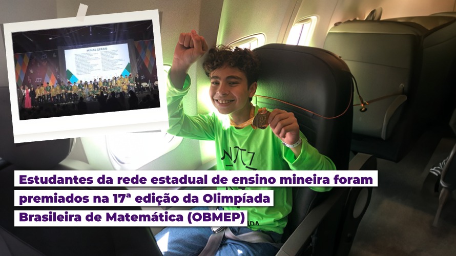 Estudantes da rede estadual de ensino mineira foram premiados na 17ª edição da Olimpíada Brasileira de Matemática (OBMEP)