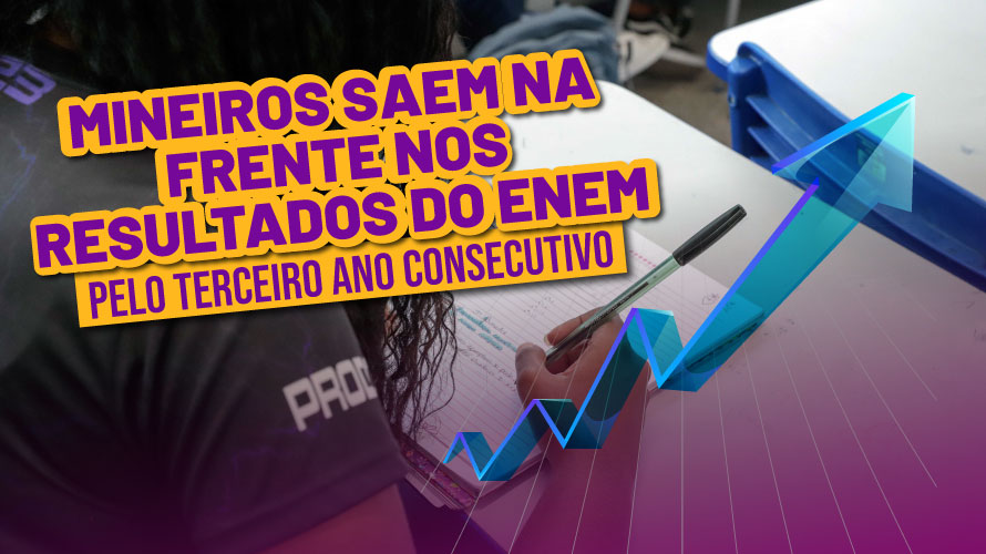 Minas Gerais tem a maior nota média por escola no Enem, pelo terceiro ano consecutivo