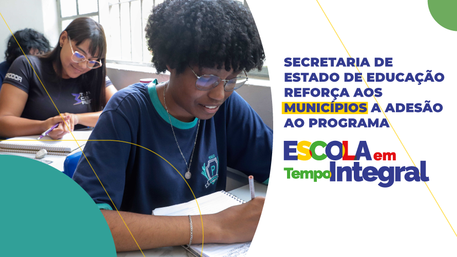 Secretaria de Estado de Educação reforça aos municípios a adesão ao programa Escola em Tempo Integral