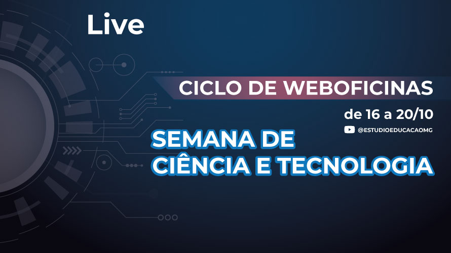 Secretaria de Educação promove série de weboficinas na Semana Nacional de Ciência e Tecnologia