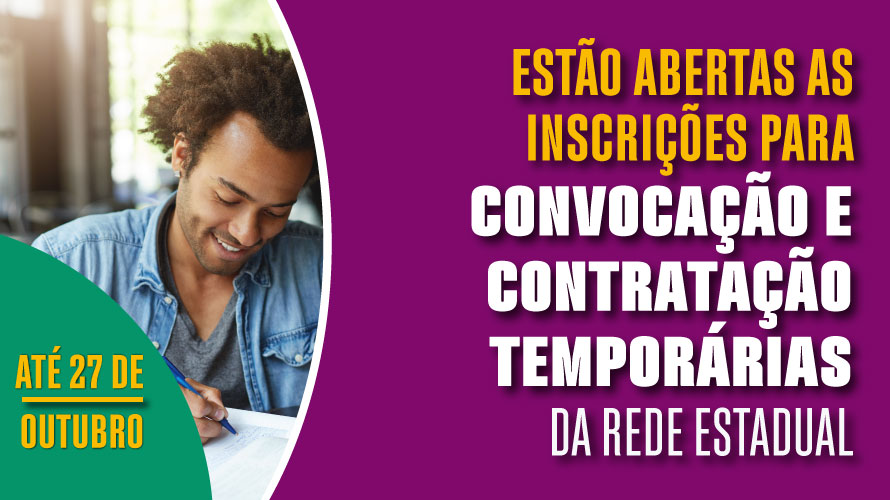 Estão abertas as inscrições para convocação e contratação temporárias da rede estadual  