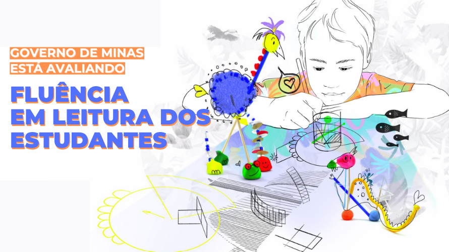 Governo de Minas está avaliando a Fluência em Leitura dos estudantes mineiros
