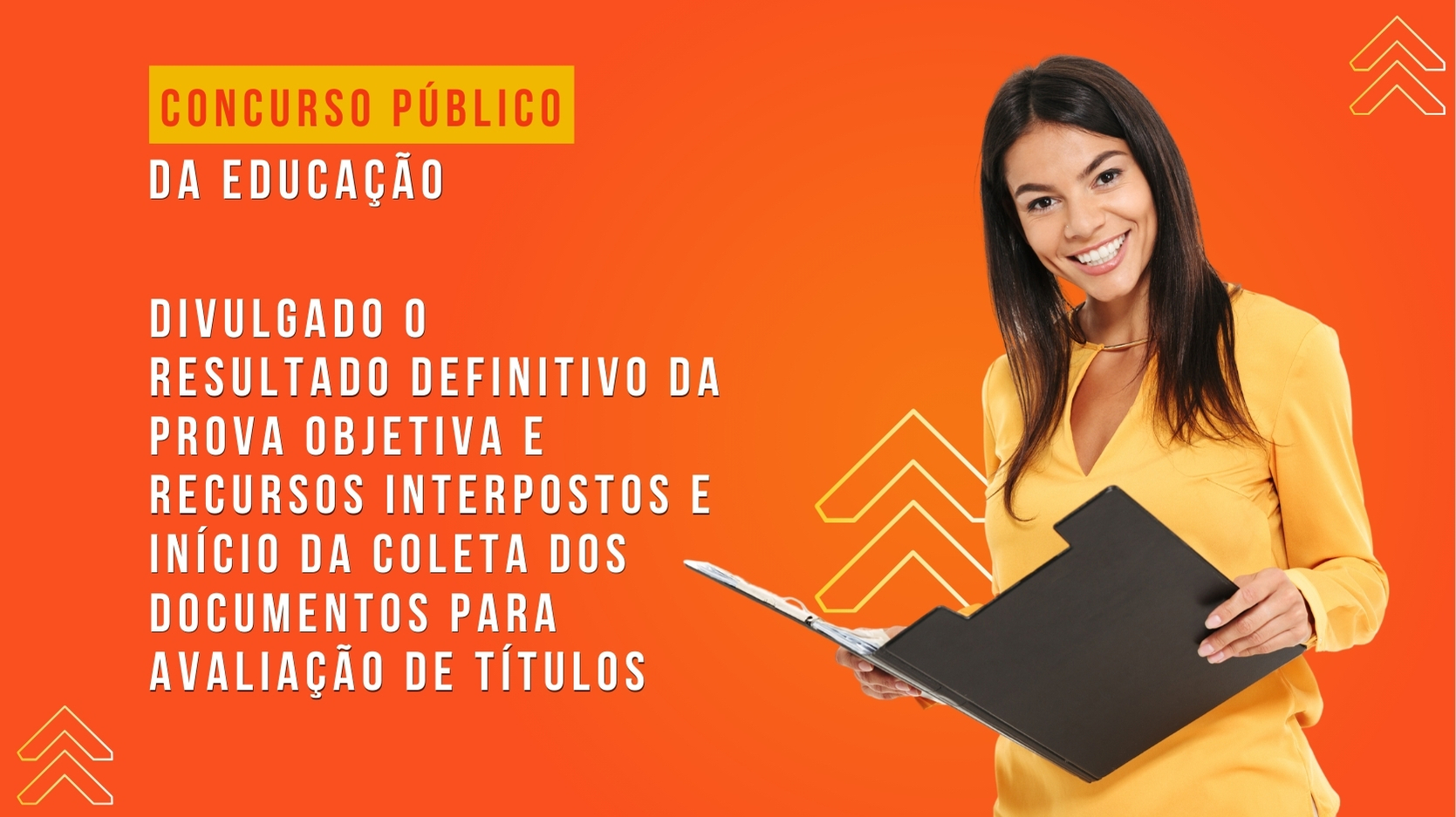 Concurso Educação: divulgação dos resultados definitivos da prova objetiva, dos recursos interpostos e início da avaliação de títulos