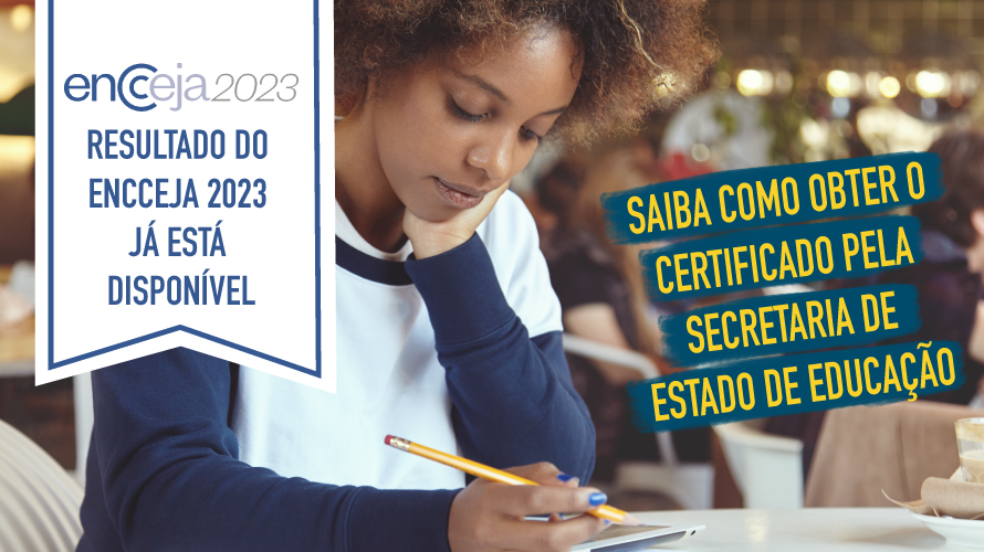 Resultado do Encceja 2023 já está disponível; saiba como obter o certificado pela Secretaria de Estado de Educação