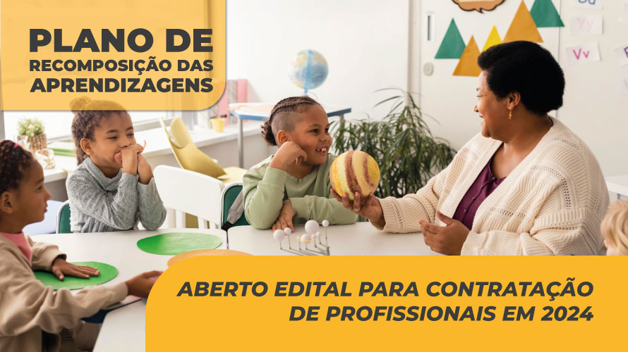 Educação mantém Plano de Recomposição das Aprendizagens e divulga edital para seleção de profissionais interessados em atuar em 2024