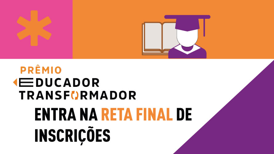 Prêmio Educador Transformador entra na reta final de inscrições