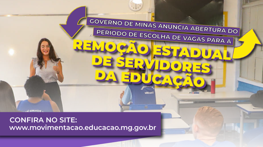 Governo de Minas anuncia abertura do período de escolha de vagas para a remoção estadual de servidores da Educação
