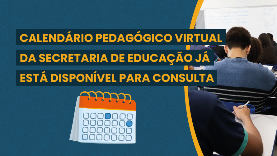 Calendário Pedagógico Virtual da Secretaria de Educação já está disponível para consulta