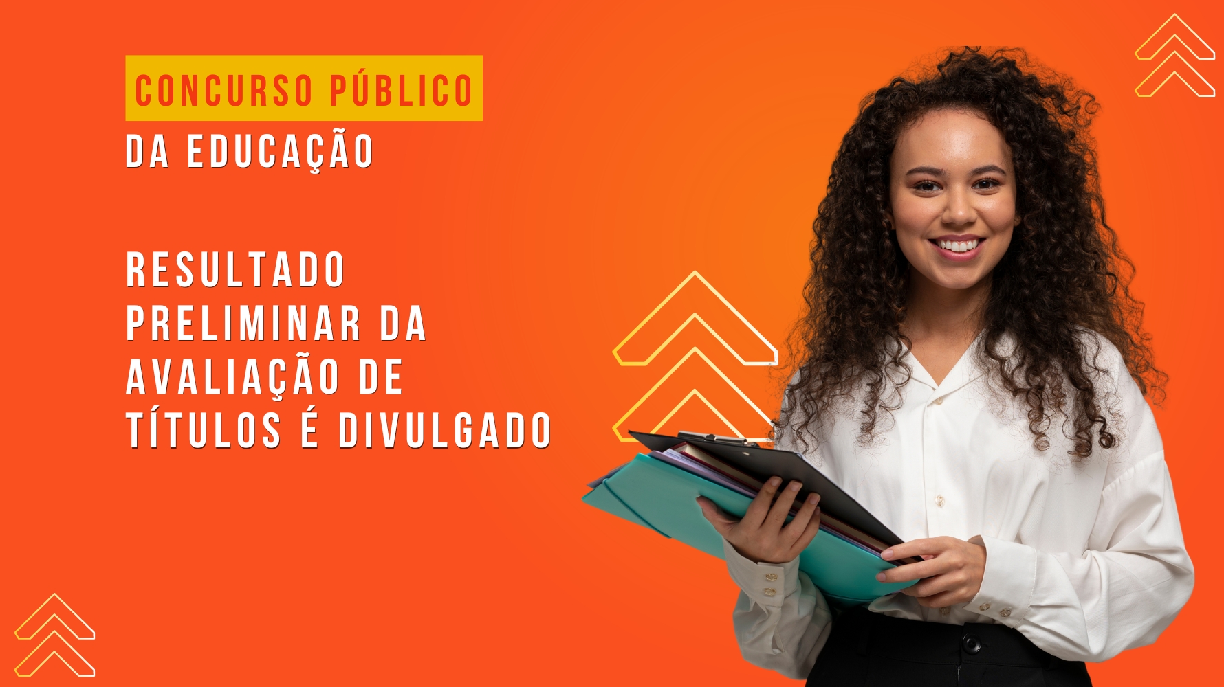 Concurso Público da Educação: Resultado Preliminar da Avaliação de Títulos é divulgado