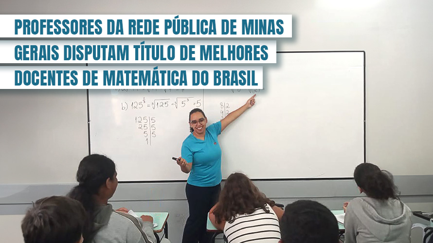 Professores da rede pública de Minas Gerais disputam título de melhores docentes de matemática do Brasil