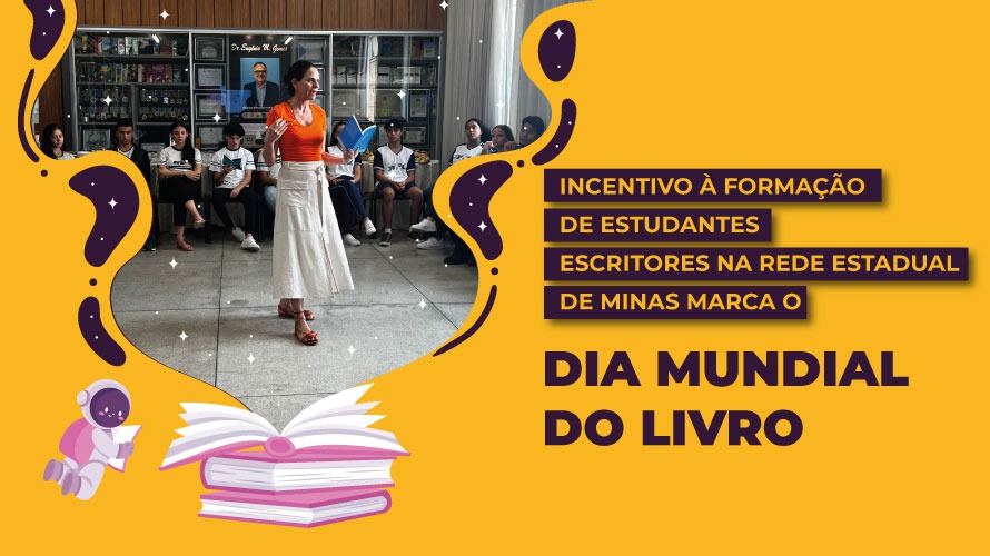 Incentivo à formação de estudantes escritores na rede estadual de Minas marca o Dia Mundial do Livro 