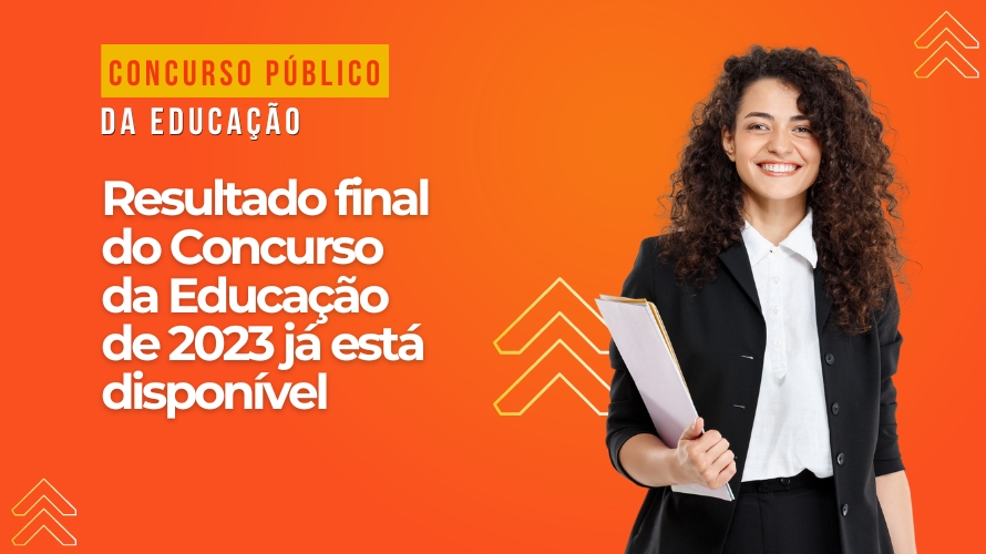 Resultado final do Concurso da Educação de 2023 já está disponível