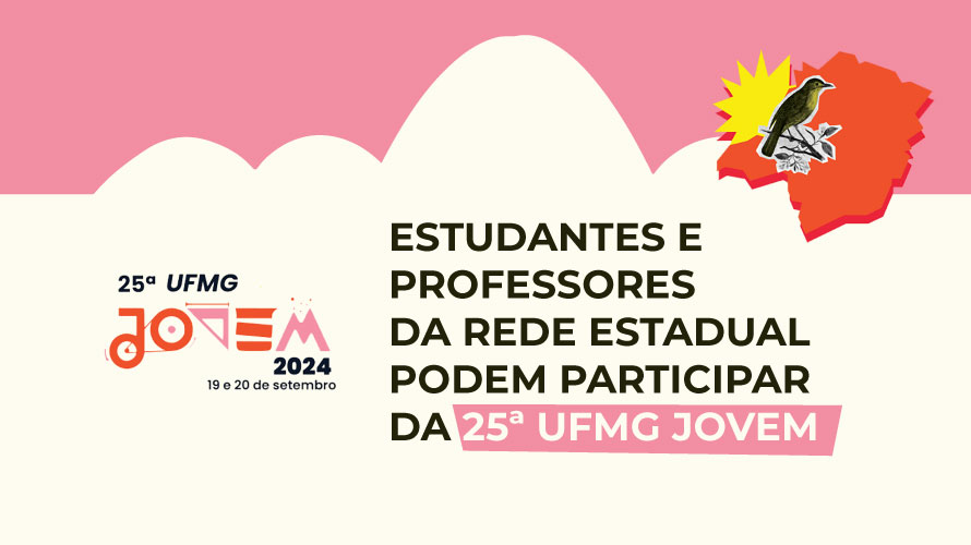 Estudantes e professores da rede estadual podem participar da 25ª UFMG Jovem