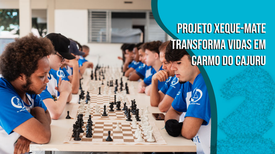 Projeto Xeque-Mate transforma Vidas em Carmo do Cajuru