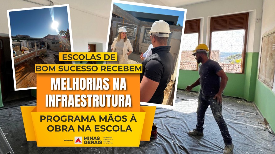 Secretaria de Educação vistoria obras em escolas estaduais no município de Bom Sucesso 
