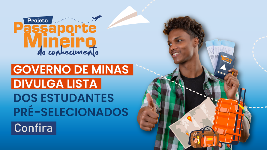 Passaporte Mineiro do Conhecimento divulga lista dos estudantes pré-selecionados para intercâmbio estudantil