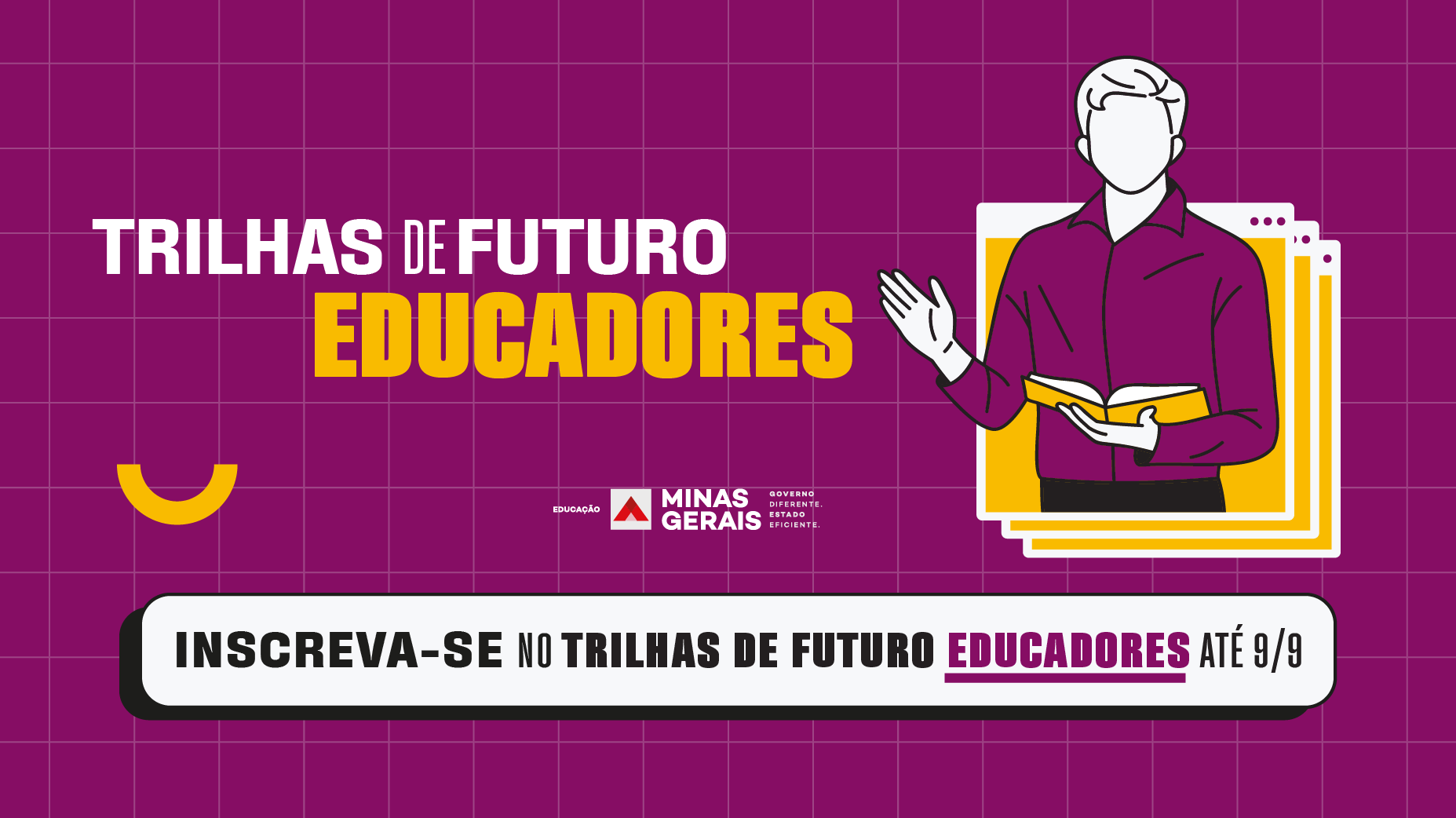 Estão abertas as inscrições para a 3º Edição do Trilhas de Futuro Educadores