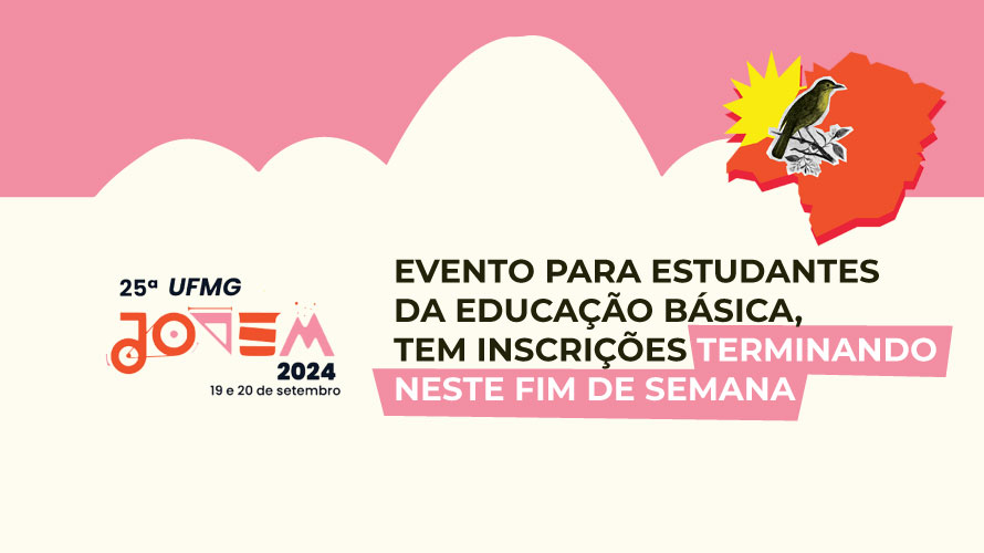 UFMG Jovem, evento para estudantes da educação básica, tem inscrições terminando neste fim de semana
