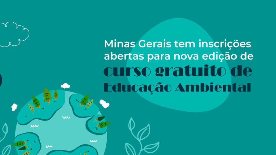 Minas Gerais tem inscrições abertas para nova edição de curso gratuito de Educação Ambiental