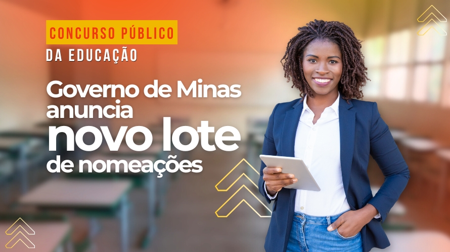 Governo de Minas anuncia novo lote de nomeações do concurso público da Educação