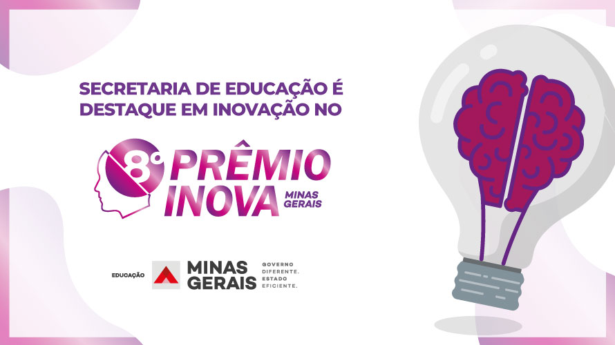 Secretaria de Educação é destaque em inovação no 8º Prêmio Inova Minas