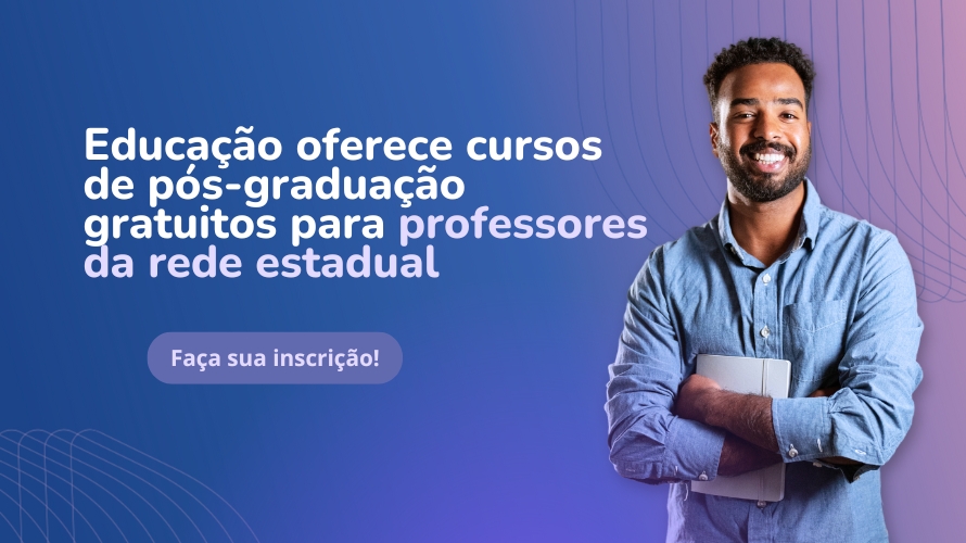 Educação oferece cursos de pós-graduação gratuitos para professores da rede pública estadual