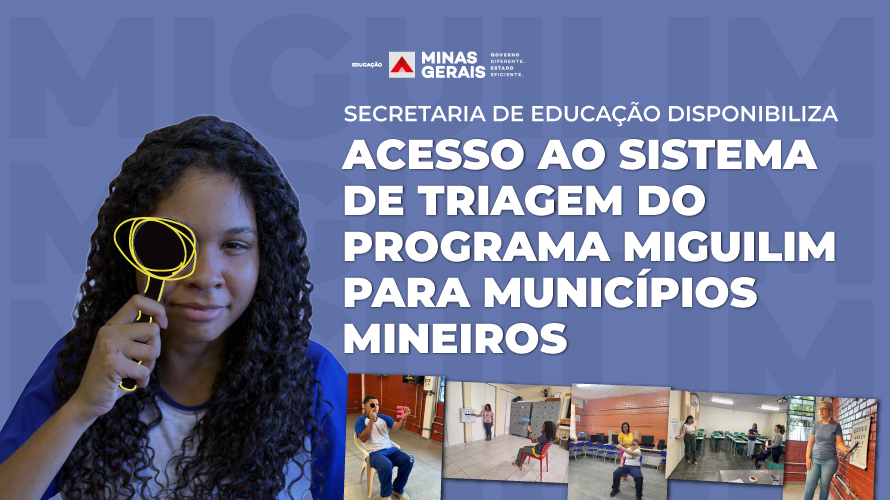Secretaria de Educação disponibiliza acesso ao Sistema de triagem do Programa Miguilim para municípios mineiros 
