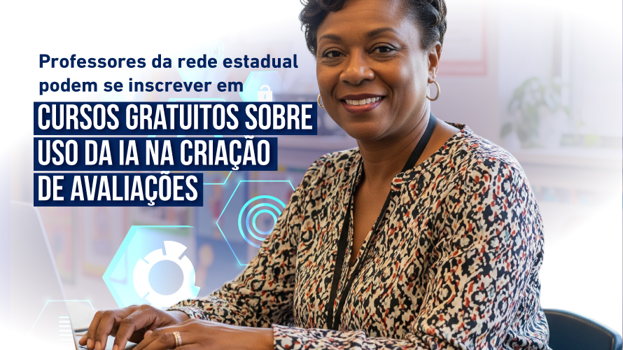 Professores da rede estadual podem se inscrever em cursos gratuitos sobre uso da IA na criação de avaliações