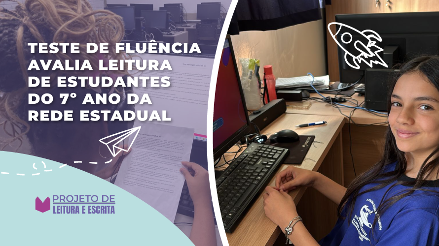 Teste de fluência avalia leitura de 108 mil estudantes do 7º ano da rede estadual