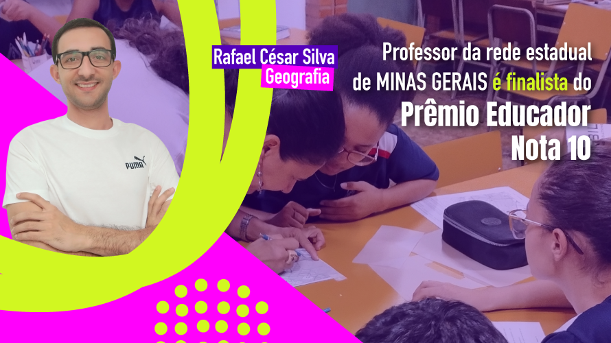 Professor da rede estadual de Minas Gerais é finalista do prêmio Educador Nota 10