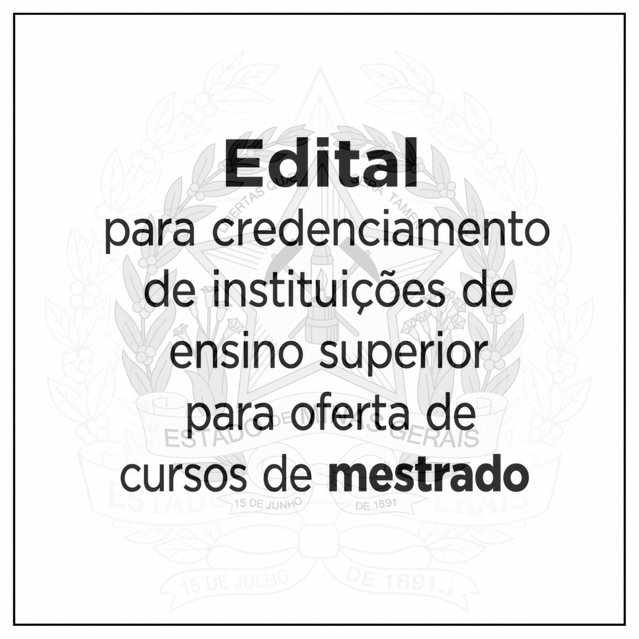 Edital para credenciamento de instituições de ensino superior para oferta de cursos de mestrado