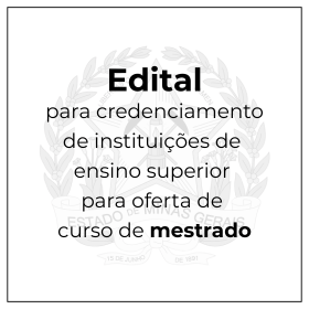 Edital para credenciamento de instituições de ensino superior para oferta de cursos de mestrado